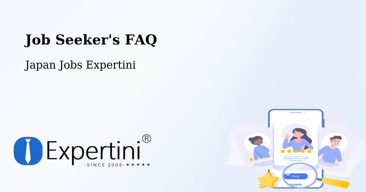 Job Seeker FAQ – Nagai - Japan Jobs Expertini